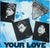 Your Love / 61 Seconds